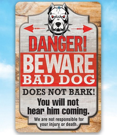 danger-beware-bad-dog-does-not-bark-metal-sign-metal-sign-lone-star-art-307508_1445x.jpg