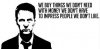 funny-quote-we-buy-stuff-we-dont-need-with-money-we-dont-have-to-impress-people-we-dont-like.jpg